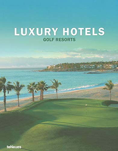 Luxury Hotels Golf Resorts (Luxury books) Luxury Hotels Golf Resorts (Luxury books)