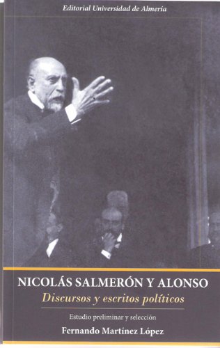 Nicolas Salmerón y Alonso. Discursos y escritos políticos (Fuera de colección)