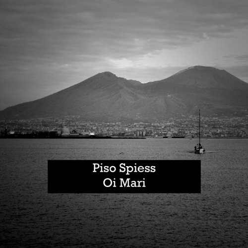 Piso Spiess, Oi Mari Piso Spiess, Oi Mari