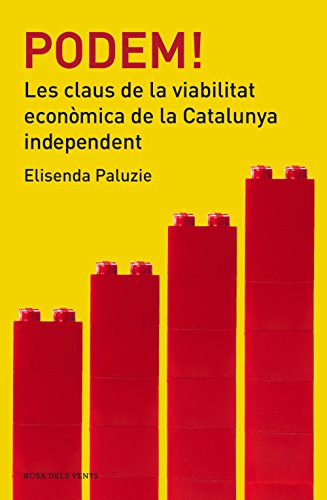 Podem!: Les claus de la viabilitat econòmica de Catalunya independent (Catalan Edition)