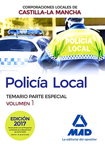Policía Local de Castilla-La Mancha. Temario. Parte Especial. Volumen 1