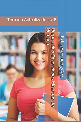 Preparación Oposiciones Maestros de Primaria: Temario Actualizado (Prearación Oposiciones Maestros) Preparación Oposiciones Maestros de Primaria: Temario Actualizado (Prearación Oposiciones Maestros)