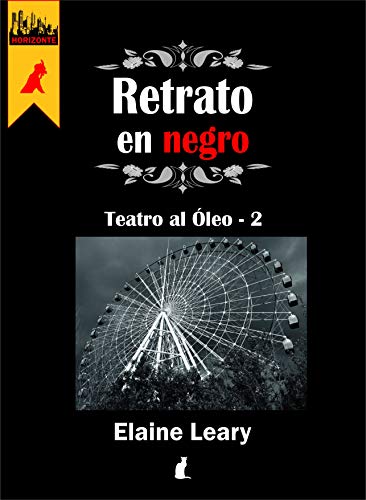Retrato en negro: El misterio y la magia en #Horizonte (Teatro al Óleo nº 2) Retrato en negro: El misterio y la magia en #Horizonte (Teatro al Óleo nº 2)