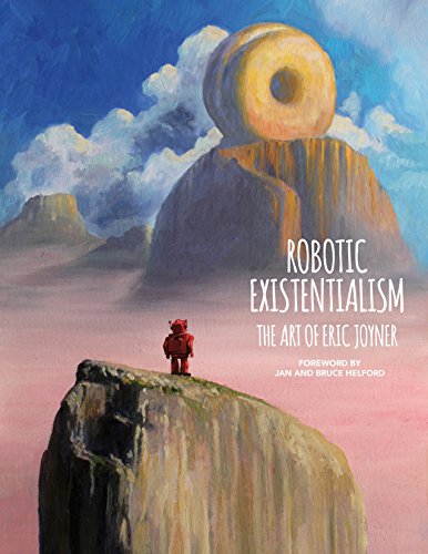 Robotic Existentialism: The Art of Eric Joyner (English Edition)