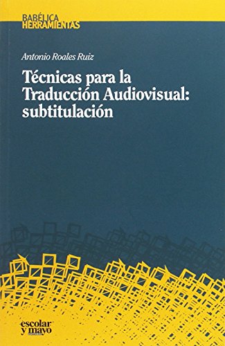 Técnicas para la Traducción Audiovisual: subtitulación (Babélcia)