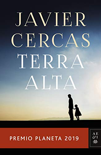 Terra Alta: Premio Planeta 2019 Terra Alta: Premio Planeta 2019