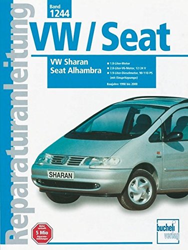 VW Sharan / Seat Alhambra von Baujahr 1998 - 2000: 1.8-l 20 V, 2.8-l V6-Motor, 12/24 V. 2.8-l V6-Motor, synchro 4x4, 1.9-l TDI-Dieselmotor 90/110 PS ... Handbuch für die komplette Fahrzeugtechnik