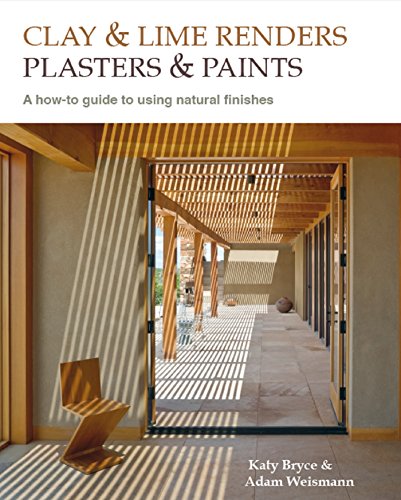 Clay and lime renders, plasters and paints: A how-to guide to using natural finishes (Sustainable Building) (English Edition)