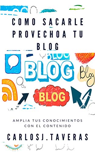 Como sacarle provecho a tu blog?: Si tienes un sitio web, aprende a como sacarle mayor provecho