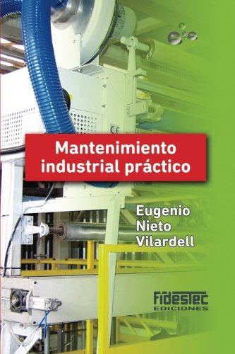 Mantenimiento industrial práctico (tinta negra) Mantenimiento industrial práctico (tinta negra)