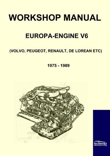 Workshop Manual Europa-Engine V6 (Volvo, Peugeot, Renault, De Lorean): B 27/28 1975 - 1989 (2009-08-01)