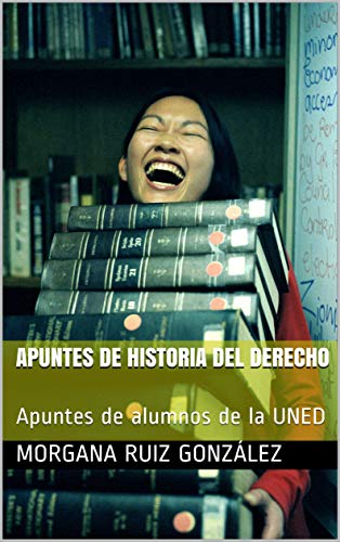 Apuntes de Historia del Derecho: Apuntes de alumnos de la UNED