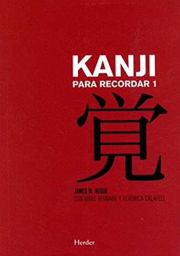 Kanji para recordar 1. Japonés: Curso mnemotécnico para el aprendizaje de la escritura y el significado de los caracteres japoneses (Cursos De Idiomas)