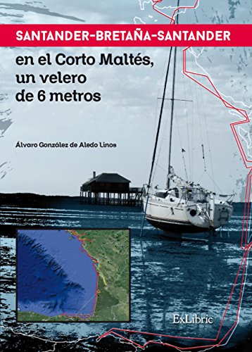 Santander-Bretaña-Santander en el Corto Maltés, un velero de 6 metros