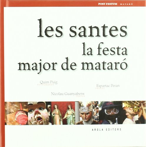 Santes, Les. La Festa Major De Mataro (Post festum)