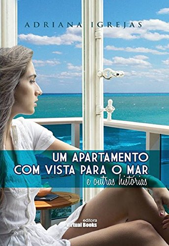Um apartamento com vista para o mar e outras histórias (Portuguese Edition)