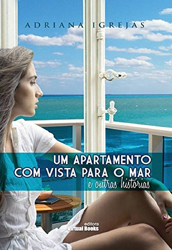 Um apartamento com vista para o mar e outras histórias (Portuguese Edition) Um apartamento com vista para o mar e outras histórias (Portuguese Edition)