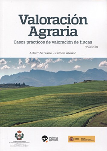 VALORACION AGRARIA: CASOS PRACTICOS DE VALORACION DE FINCAS