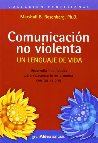 Comunicación no violenta. Un lenguaje de vida