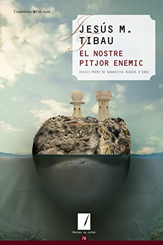 El nostre pitjor enemic: XXXIII Premi de Narrativa Ribera d'Ebre (Notes de color Book 78) (Catalan Edition)
