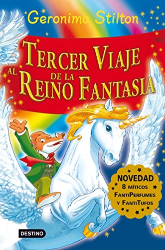 Stilton: tercer viaje al reino de la fantasía: ¡Libro con olores!: 2 (Geronimo Stilton)