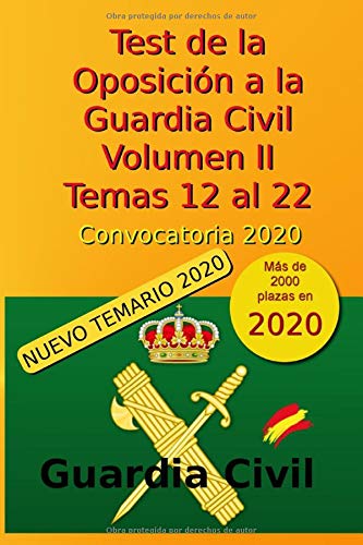 Test de la Oposición a la Guardia Civil - Volumen II - Temas 12 al 22: Convocatoria 2020 (Oposición Guardia Civil 2020)