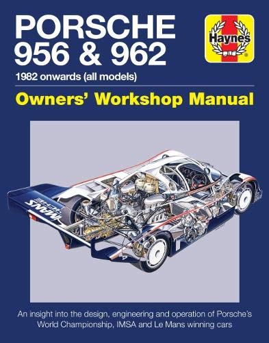 Wagstaff, I: Porsche 956 & 962 Owners' Workshop Manual