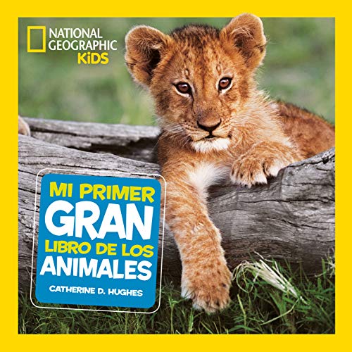 Mi primer gran libro de los animales (NG KIDS) Mi primer gran libro de los animales (NG KIDS)