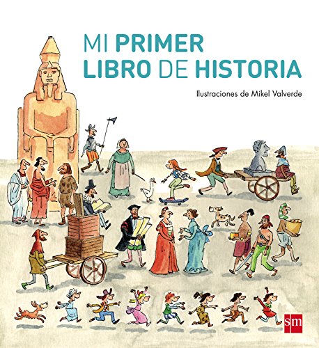 Mi primer libro de Historia (Mis primeras enciplopedias temáticas)