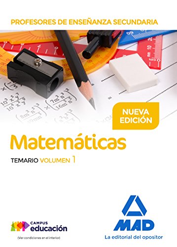 Profesores de Enseñanza Secundaria Matemáticas Temario volumen 1