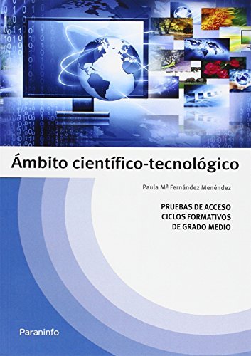 Temario pruebas de acceso a ciclos formativos de grado medio: Ambito científico-tecnológico Temario pruebas de acceso a ciclos formativos de grado medio: Ambito científico-tecnológico