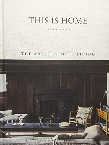 This Is Home. The Art Of Simple Living