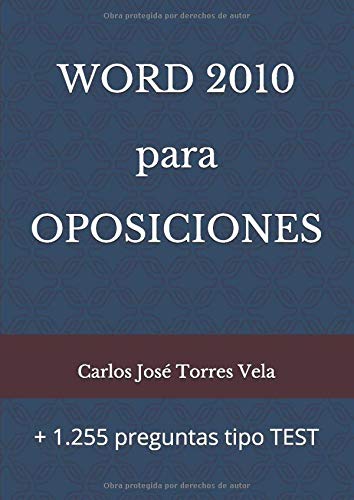 WORD 2010 para OPOSICIONES: + 1.255 preguntas tipo TEST