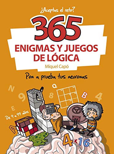 365 enigmas y juegos de lógica: Pon a prueba tus neuronas (No ficción ilustrados) 365 enigmas y juegos de lógica: Pon a prueba tus neuronas (No ficción ilustrados)