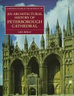 An Architectural History of Peterborough Cathedral (Clarendon Studies in the History of Art S.)