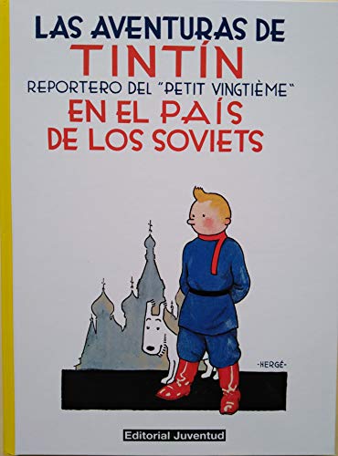 C- Tintín en el pais de los soviets: REPORTERO DEL PETIT VINGTIEME (LAS AVENTURAS DE TINTIN CARTONE)