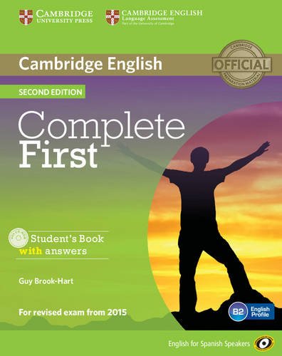 Complete First for Spanish Speakers Student's Book with Answers with CD-ROM Second Edition Complete First for Spanish Speakers Student's Book with Answers with CD-ROM Second Edition