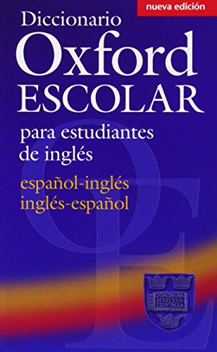 Diccionario Oxford Escolar para Estudiantes de Inglés (Español-Inglés / Inglés-Español) (Dictionaries)