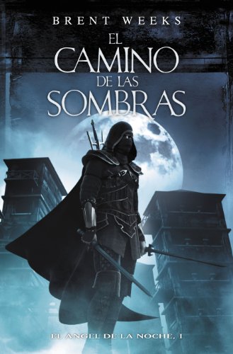 El camino de las sombras (El Ángel de la Noche 1) El camino de las sombras (El Ángel de la Noche 1)