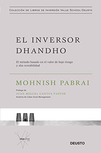 El inversor dhandho: El método basado en el valor de bajo riesgo y alta rentabilidad (Value School) El inversor dhandho: El método basado en el valor de bajo riesgo y alta rentabilidad (Value School)