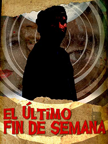 El Último Fin de Semana El Último Fin de Semana