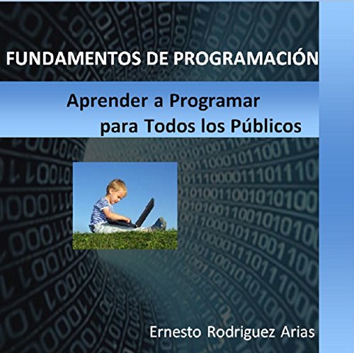 Fundamentos de Programacion: Para Todos los Públicos
