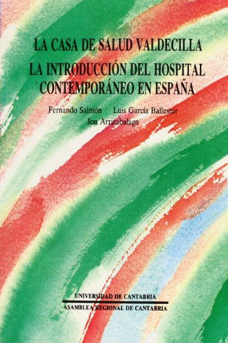 La Casa de Salud Valdecilla: origen y antecedentes: La introducción del hospital contemporáneo en España (Difunde)
