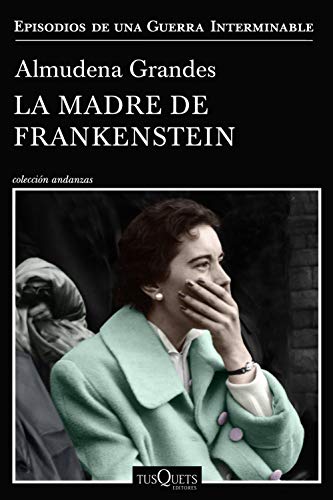 La madre de Frankenstein (Episodios de una guerra interminable) La madre de Frankenstein (Episodios de una guerra interminable)