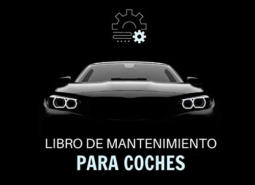 Libro de Mantenimiento: Lleva un registro ordenado y siempre actualizado de tu coche - Formato horizontal de 20,96 x 15,24 cm con 100 páginas - Ideal ... reparaciones y del mantenimiento de tu coche