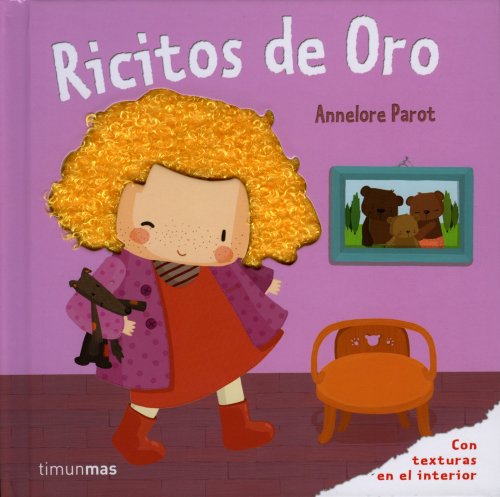 Ricitos de Oro: Con texturas en el interior (Cuentos clásicos con texturas) Ricitos de Oro: Con texturas en el interior (Cuentos clásicos con texturas)