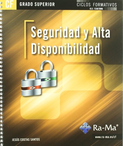Seguridad y Alta Disponibilidad (GRADO SUPERIOR) Seguridad y Alta Disponibilidad (GRADO SUPERIOR)