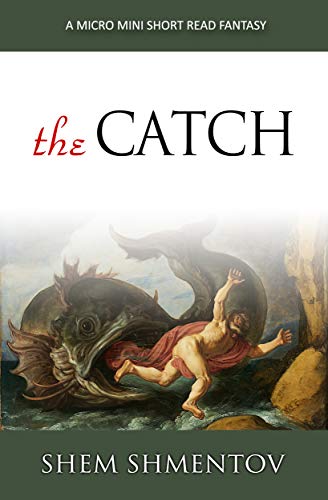 The Catch: A Micro Mini Short Read Fantasy (English Edition)