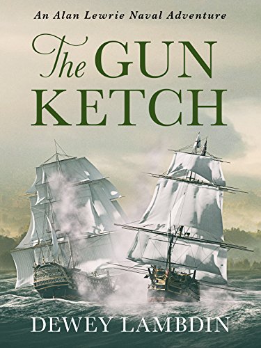 The Gun Ketch (The Alan Lewrie Naval Adventures Book 5) (English Edition)