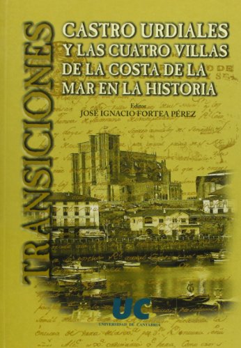 Transiciones: Castro Urdiales y las Cuatro villas de la Costa de la Mar en la historia